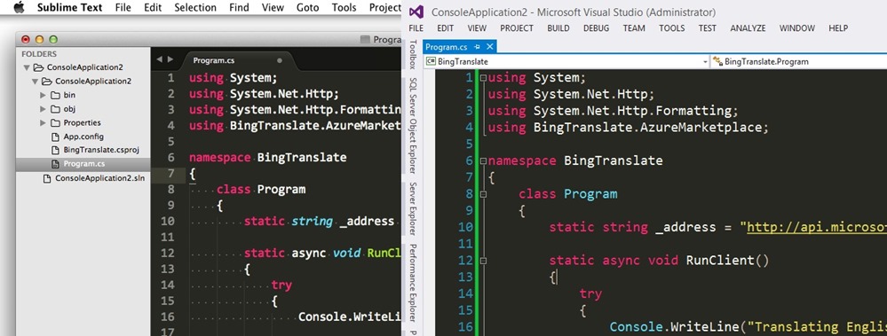 .NET in Sublime, in Vim, in Brackets, in Atom, and everywhere else, cross-platform